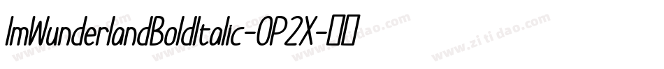 ImWunderlandBoldItalic-0P2X字体转换