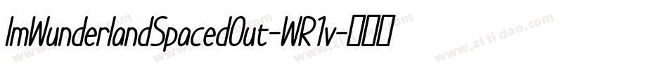 ImWunderlandSpacedOut-WR1v字体转换