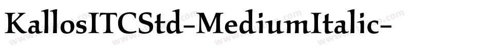 KallosITCStd-MediumItalic字体转换