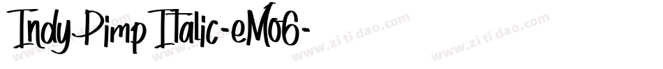 IndyPimpItalic-eMo6字体转换