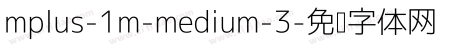 mplus-1m-medium-3字体转换