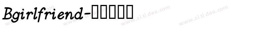 Bgirlfriend字体转换