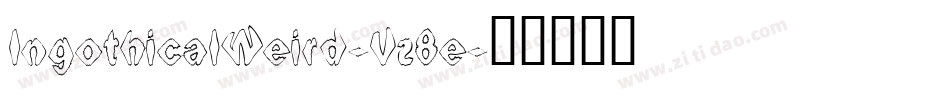 IngothicalWeird-Vz8e字体转换