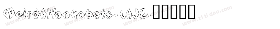 WeirdAlYankobats-LAJZ字体转换