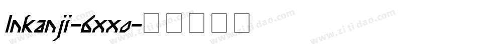 Inkanji-6xxo字体转换