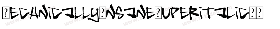 TechnicallyInsaneSuperitalic-3ajp字体转换 TechnicallyInsaneSuperitalic-3ajp字体转换