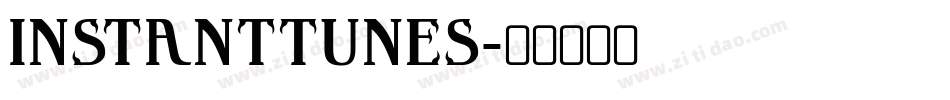 InstantTunes字体转换