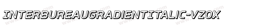 InterBureauGradientItalic-VZOx字体转换