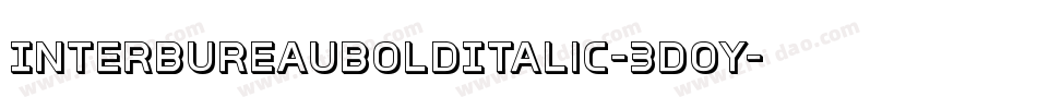 InterBureauBoldItalic-3DOy字体转换 InterBureauBoldItalic-3DOy字体转换
