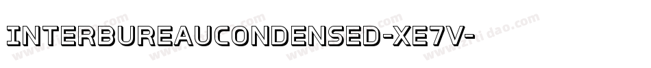 InterBureauCondensed-xe7V字体转换 InterBureauCondensed-xe7V字体转换