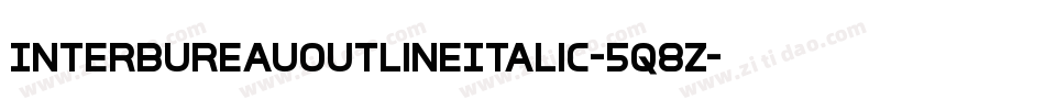 InterBureauOutlineItalic-5q8Z字体转换