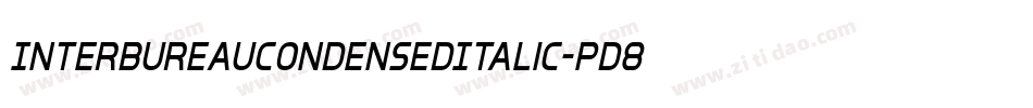 InterBureauCondensedItalic-pd8v字体转换 InterBureauCondensedItalic-pd8v字体转换