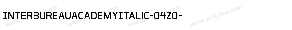 InterBureauAcademyItalic-O4Zo字体转换