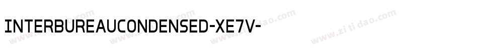 InterBureauCondensed-xe7V字体转换 InterBureauCondensed-xe7V字体转换