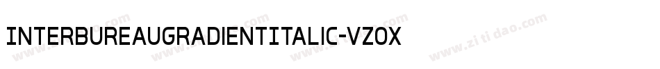 InterBureauGradientItalic-VZOx字体转换