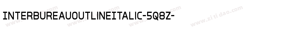InterBureauOutlineItalic-5q8Z字体转换