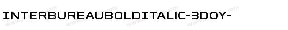 InterBureauBoldItalic-3DOy字体转换 InterBureauBoldItalic-3DOy字体转换