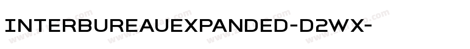 InterBureauExpanded-D2Wx字体转换