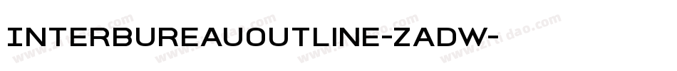 InterBureauOutline-zadw字体转换 InterBureauOutline-zadw字体转换