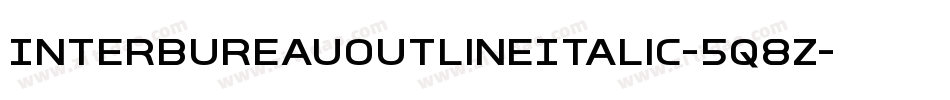 InterBureauOutlineItalic-5q8Z字体转换