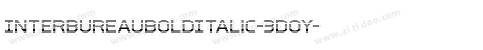InterBureauBoldItalic-3DOy字体转换 InterBureauBoldItalic-3DOy字体转换