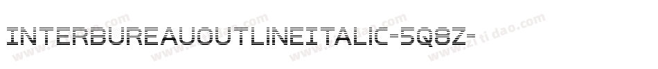 InterBureauOutlineItalic-5q8Z字体转换