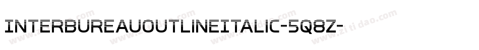 InterBureauOutlineItalic-5q8Z字体转换