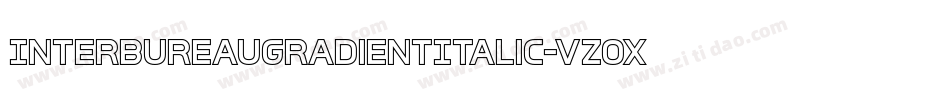 InterBureauGradientItalic-VZOx字体转换