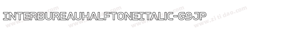 InterBureauHalftoneItalic-G9JP字体转换