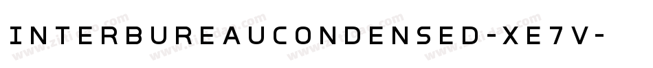 InterBureauCondensed-xe7V字体转换 InterBureauCondensed-xe7V字体转换