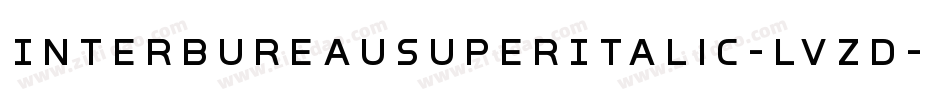 InterBureauSuperItalic-lvZD字体转换