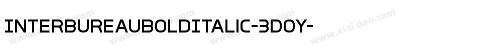 InterBureauBoldItalic-3DOy字体转换 InterBureauBoldItalic-3DOy字体转换