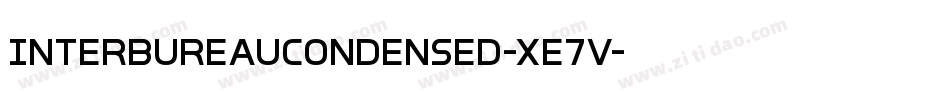 InterBureauCondensed-xe7V字体转换 InterBureauCondensed-xe7V字体转换