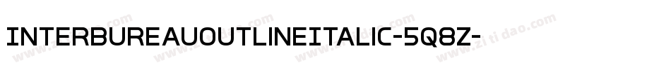 InterBureauOutlineItalic-5q8Z字体转换