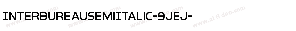 InterBureauSemiItalic-9jEj字体转换