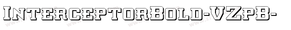 InterceptorBold-VZpB字体转换 InterceptorBold-VZpB字体转换