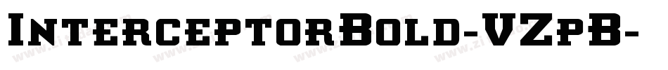 InterceptorBold-VZpB字体转换 InterceptorBold-VZpB字体转换
