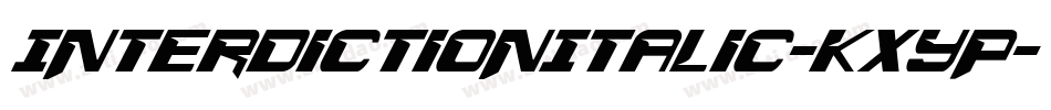 InterdictionItalic-KXYp字体转换