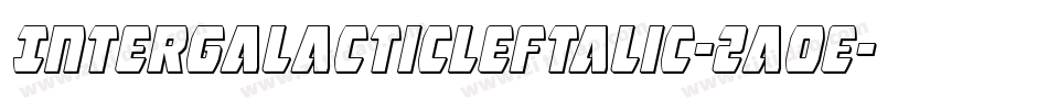 IntergalacticLeftalic-2aoe字体转换 IntergalacticLeftalic-2aoe字体转换