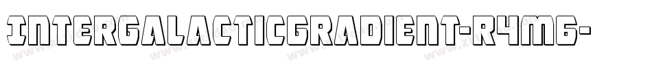 IntergalacticGradient-R4m6字体转换