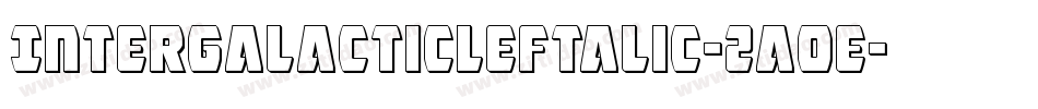 IntergalacticLeftalic-2aoe字体转换 IntergalacticLeftalic-2aoe字体转换
