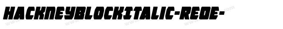 HackneyBlockItalic-Re0E字体转换