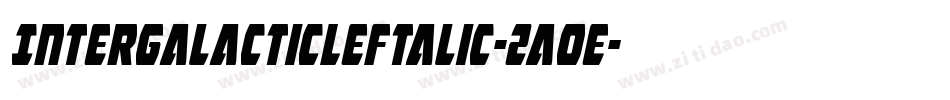 IntergalacticLeftalic-2aoe字体转换 IntergalacticLeftalic-2aoe字体转换