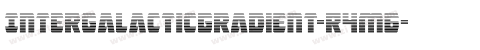 IntergalacticGradient-R4m6字体转换