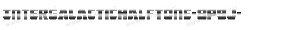 IntergalacticHalftone-8p9J字体转换 IntergalacticHalftone-8p9J字体转换