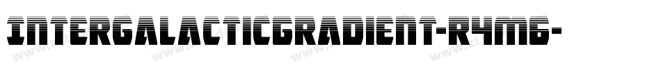 IntergalacticGradient-R4m6字体转换