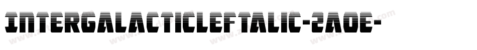 IntergalacticLeftalic-2aoe字体转换 IntergalacticLeftalic-2aoe字体转换
