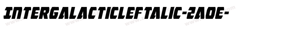 IntergalacticLeftalic-2aoe字体转换 IntergalacticLeftalic-2aoe字体转换