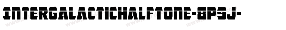 IntergalacticHalftone-8p9J字体转换 IntergalacticHalftone-8p9J字体转换