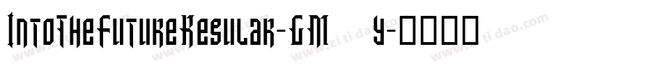 IntoTheFutureRegular-GM2y字体转换 IntoTheFutureRegular-GM2y字体转换